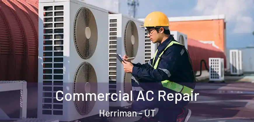 Commercial AC Repair Herriman - UT