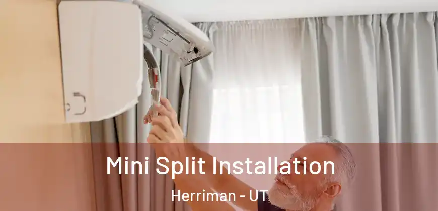 Mini Split Installation Herriman - UT
